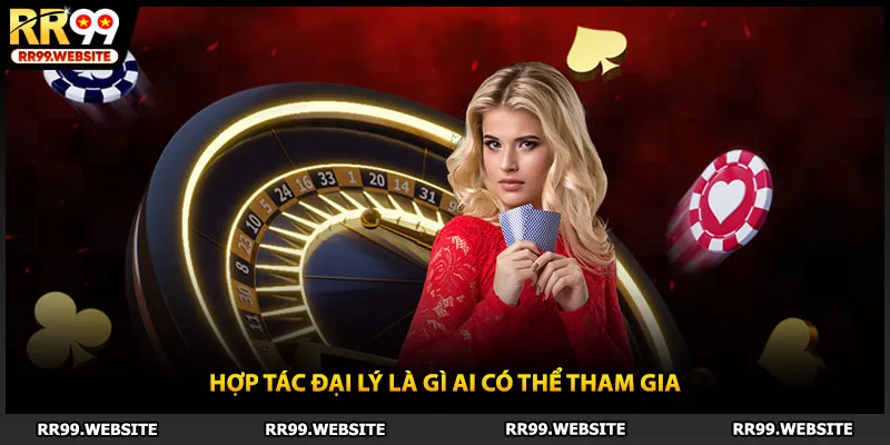 Hợp tác đại lý là gì ai có thể tham gia